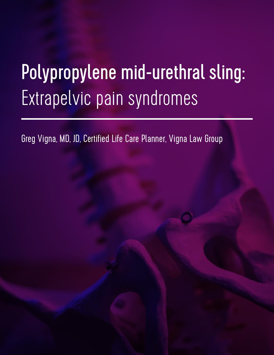 MidUrethral Sling Pain Syndrome A Review Vigna Law Group